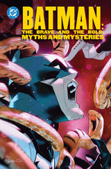 BATMAN: THE BRAVE AND THE BOLD: MYTHS AND MYSTERIES TP (Special Order)