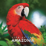 LIFE OF THE AMAZONIA (Special Order)