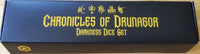 CHRONICLES OF DRUNAGOR - DICE SET (Special Order)