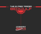 THIS IS FREE TRADER BEOWULF: A SYSTEM HISTORY OF TRAVELLER (Special Order)