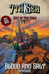 7TH SEA: CITY OF FIVE SAILS - BLOOD & SALT EXPANSION (EN) (Special Order)