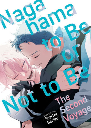 NAGAHAMA TO BE, OR NOT TO BE: THE SECOND VOYAGE (Pre-Order)