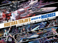 HIDETAKA TENJIN'S ARTISTRY OF MACROSS: MACROSS FRONTIER FILMS, MACROSS DELTA HC (Special Order)