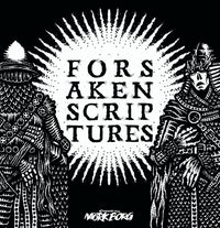 FORSAKEN SCRIPTURES (Special Order)