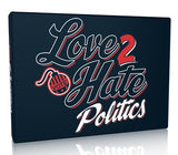 LOVE 2 HATE: POLITICS EXPANSION (Special Order)
