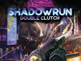 SHADOWRUN 6TH EDITION DOUBLE CLUTCH HC (Special Order)