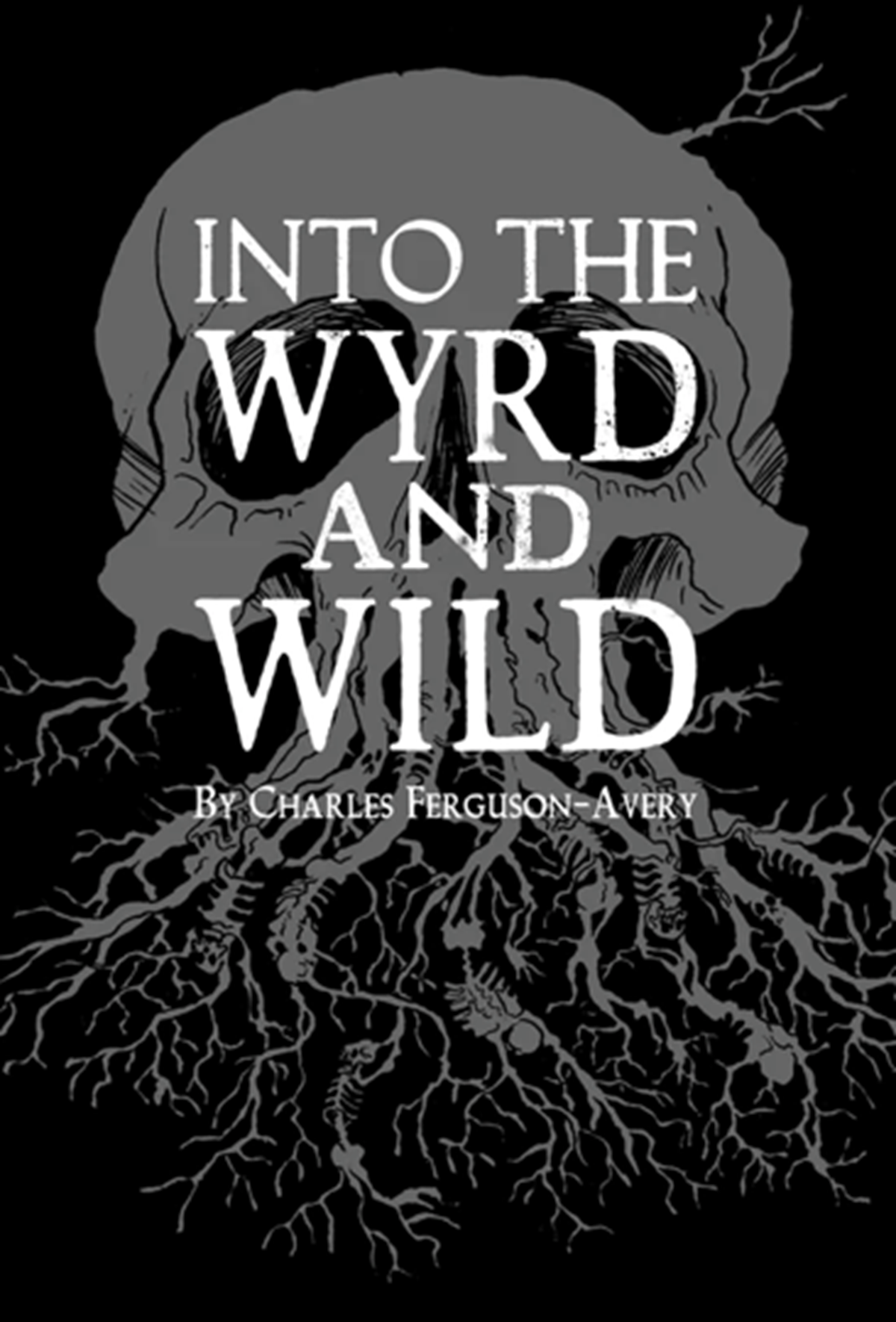 INTO THE WYRD & WILD (Pre-Order)