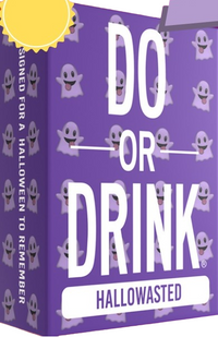 DO OR DRINK HALLOWASTED (Special Order)