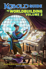 KOBOLD GUIDE TO WORLDBUILDING VOLUME 2 (Special Order)
