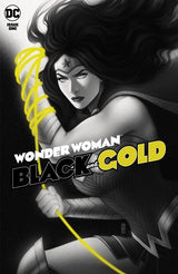 WONDER WOMAN BLACK & GOLD #1 (OF 6) CVR A JEN BART (Special Order)