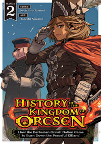 HISTORY OF THE KINGDOM OF ORCSEN: HOW THE BARBARIAN ORCISH NATION CAME TO BURN DOWN THE PEACEFUL ELF (Pre-Order)