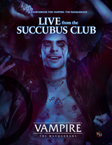 VAMPIRE: THE MASQUERADE 5TH ED RPG LIVE FROM THE SUCCUBUS CLUB HC (EN) (Special Order)