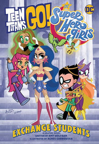 TEEN TITANS GO DC SUPER HERO GIRLS EXCHANGE STUDENTS TP (Special Order)