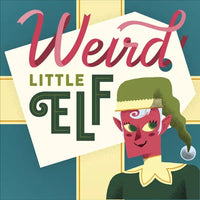 WEIRD LITTLE ELF (Special Order)