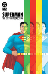 SUPERMAN: THE KRYPTONITE SPECTRUM (Special Order)