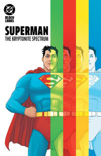 SUPERMAN: THE KRYPTONITE SPECTRUM (Special Order)