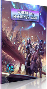 ARCANA OF THE ANCIENTS: WHERE THE MACHINES WAIT SC (Special Order)