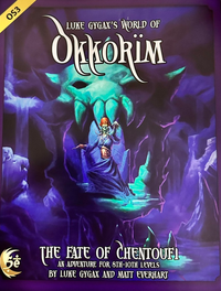 LUKE GYGAX'S WORLD OF OKKORIM: THE FATE OF CHENTOUFI SC (Special Order)