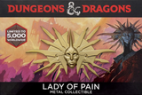 DND LIMITED EDITION LADY OF PAIN MEDALLION (Special Order)