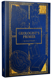 GEOLOGIST'S PRIMER HC DELUXE EDITION (Special Order)