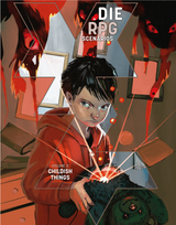 DIE RPG SCENARIOS VOLUME 3: CHILDISH THINGS (Special Order)