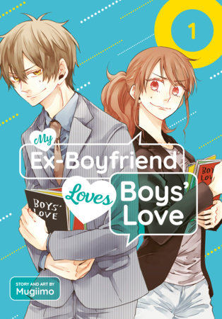 MY EX-BOYFRIEND LOVES BOYS' LOVE 01 (Pre-Order)