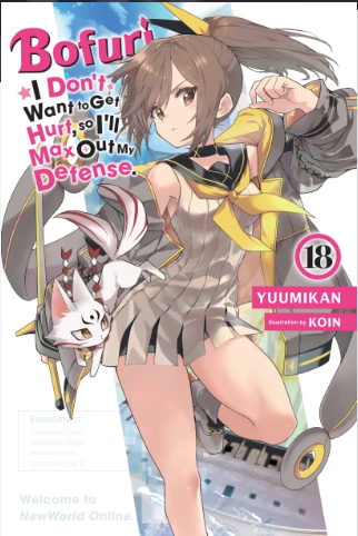 BOFURI: I DONT WANT TO GET HURT SO ILL MAX OUT MY DEFENSE VOL 18 (Pre-Order)