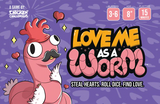 LOVE ME AS A WORM (Special Order)