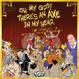 OH MY GOD! THERE'S AN AXE IN MY HEAD (Special Order)