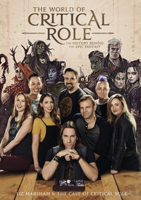 THE WORLD OF CRITICAL ROLE: THE HISTORY BEHIND THE EPIC FANTASY HC (Special Order)