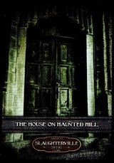 SLAUGHTERVILLE: HOUSE ON HAUNTED HILL (Special Order)
