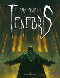 LA NOTTE ETERNA 5E: THE DARK CHURCH OF TENEBRIS (Special Order)