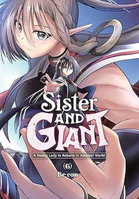 SISTER AND GIANT: A YOUNG LADY IS REBORN IN ANOTHER WORLD VOL 6 (Pre-Order)