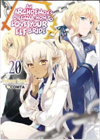 AN ARCHDEMONS DILEMMA: HOW TO LOVE YOUR ELF BRIDE: VOLUME 20 (Pre-Order)