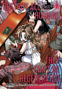 DESTROY ALL HUMANS THEY CAN'T BE REGENERATED A MAGIC: THE GATHERING MANGA VOL 7 (Special Order)