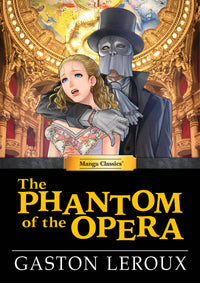 MANGA CLASSICS THE PHANTOM OF THE OPERA HC (Pre-Order)