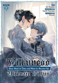 THE CONDEMNED VILLAINESS GOES BACK IN TIME AND AIMS TO BECOME THE ULTIMATE VILLAIN VOL 7 (Pre-Order)