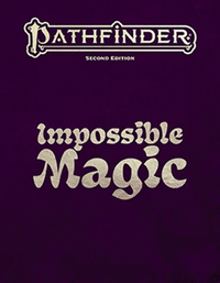 PATHFINDER 2E REMASTER IMPOSSIBLE MAGIC HC SPECIAL EDITION (Special Order)