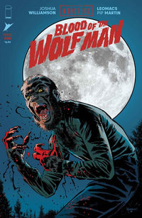 UNIVERSAL MONSTERS BLOOD OF THE WOLF MAN #1 (OF 4) CVR A LEOMACS & PIP MARTIN (Special Order)