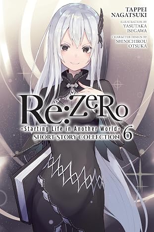 RE: ZERO-STARTING LIFE IN ANOTHER WORLD-SHORT STORY COLLECTION VOL 6 (Pre-Order)