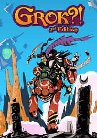 GROK?! 2ND EDITION RULEBOOK HC (Pre-Order)