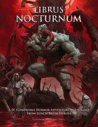 LIBRUS NOCTURNUM - DND 5E ADVENTURE ANTHOLOGY (Special Order)