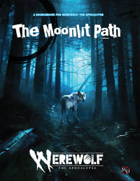 WEREWOLF: THE APOCALYPSE 5E RPG THE MOONLIT PATH SOURCEBOOK (Special Order)