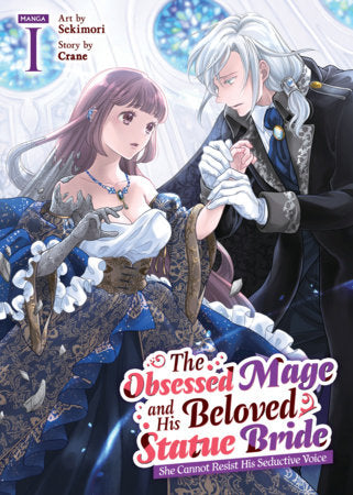THE OBSESSED MAGE AND HIS BELOVED STATUE BRIDE: SHE CANNOT RESIST HIS SEDUCTIVE VOICE VOL 1 (Pre-Order)