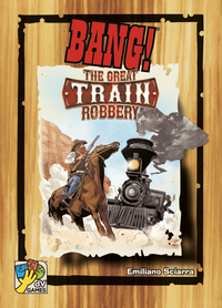 BANG! THE GREAT TRAIN ROBBERY (Special Order)