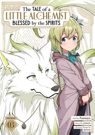 THE TALE OF A LITTLE ALCHEMIST BLESSED BY THE SPIRITS VOL 3 (Pre-Order)