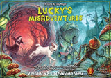 LUCKY'S MISADVENTURES EPISODE 42: LOST IN ODDTOPIA (Special Order)