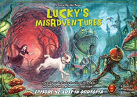 LUCKY'S MISADVENTURES EPISODE 42: LOST IN ODDTOPIA (Special Order)