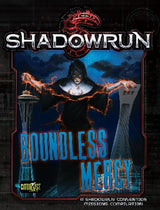 SHADOWRUN 5TH BOUNDLESS MERCY (Special Order)