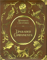 WONDROUS CREATURES UPGRADED COMPONENTS (Special Order)